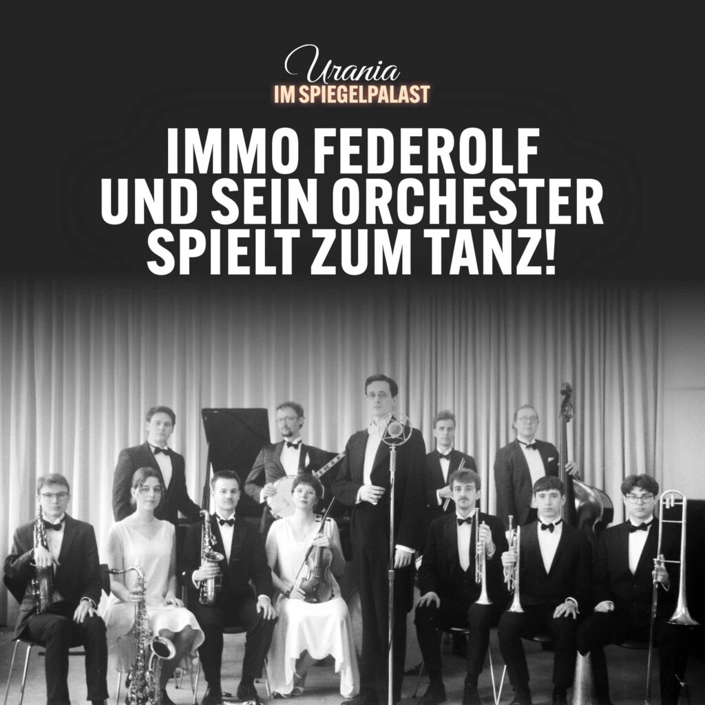 Urania Spiegelpalast Immo Federolf Tanzorchester web